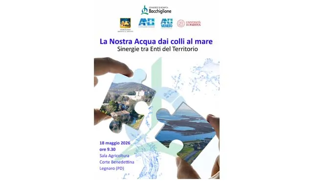 CONVEGNO “LA NOSTRA ACQUA DAI COLLI AL MARE - SINERGIE TRA ENTI DEL TERRITORIO”, 18 MAGGIO 2026 – CORTE BENEDETTINA DI LEGNARO (PD).