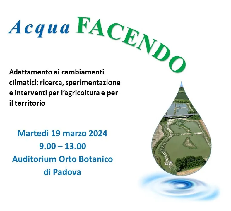 AcquaFACENDO - Adattamento ai cambiamenti climatici: ricerca, sperimentazione e interventi per l'agricoltura e per il territorio